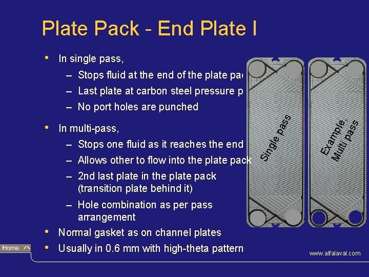 Plate Pack - End Plate I • In single pass, – Stops fluid at