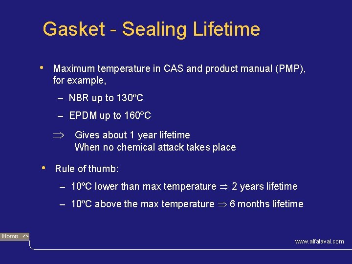 Gasket - Sealing Lifetime • Maximum temperature in CAS and product manual (PMP), for