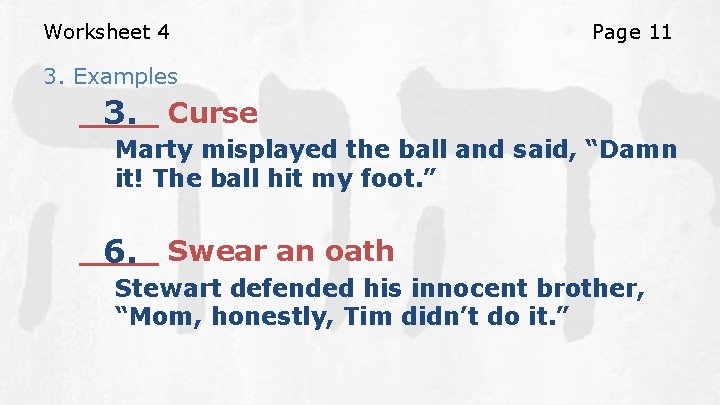 Worksheet 4 Page 11 3. Examples ____ 3. Curse Marty misplayed the ball and