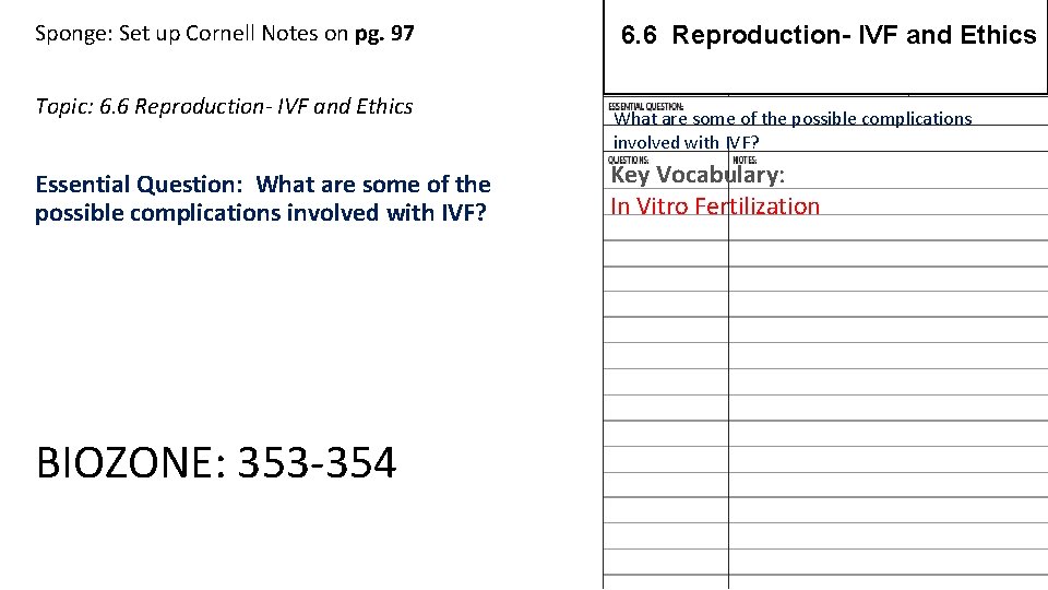 Sponge: Set up Cornell Notes on pg. 97 Topic: 6. 6 Reproduction- IVF and