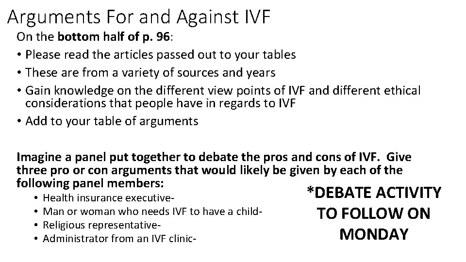 Arguments For and Against IVF On the bottom half of p. 96: • Please