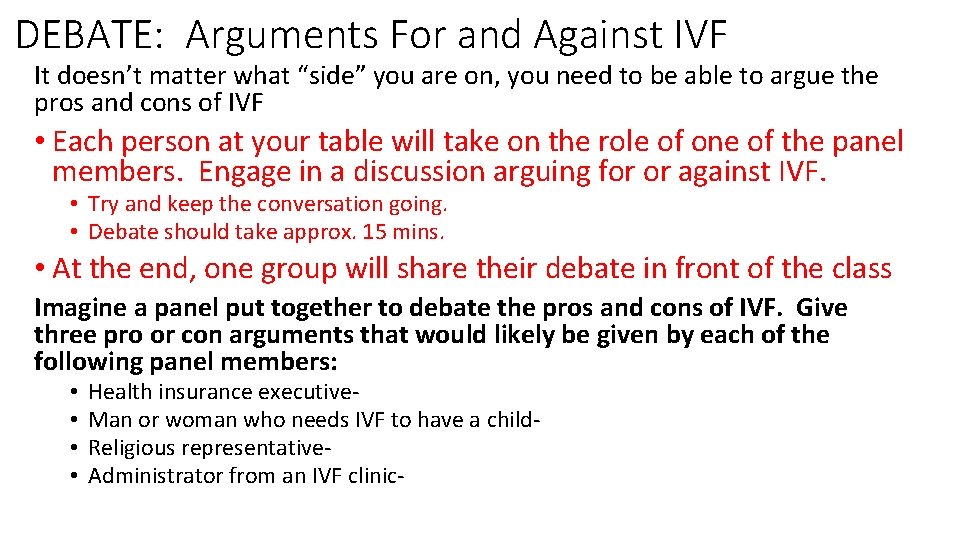 DEBATE: Arguments For and Against IVF It doesn’t matter what “side” you are on,