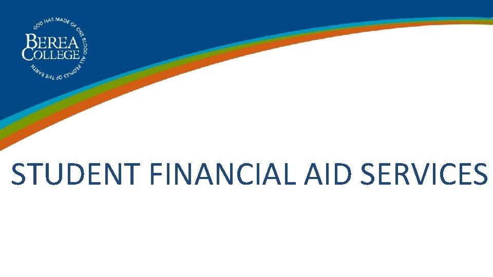 STUDENT FINANCIAL AID SERVICES 