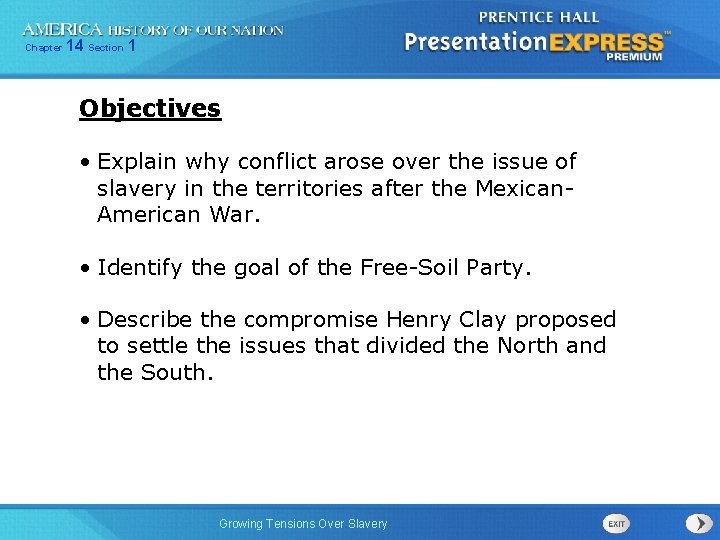 Chapter 14 Section 1 Objectives • Explain why conflict arose over the issue of