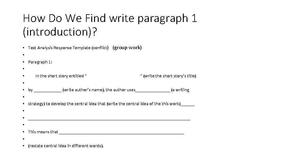 How Do We Find write paragraph 1 (introduction)? • • • • Text Analysis