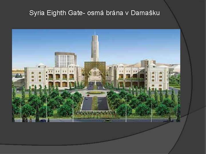 Syria Eighth Gate- osmá brána v Damašku 