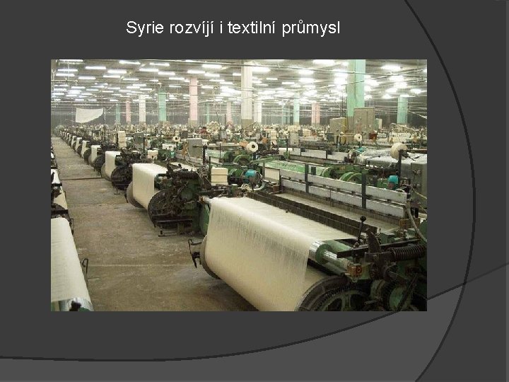 Syrie rozvíjí i textilní průmysl 