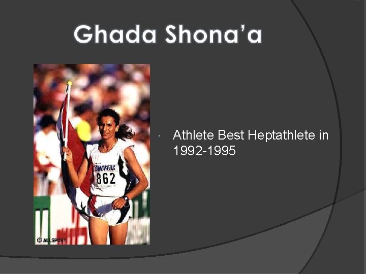  Athlete Best Heptathlete in 1992 -1995 