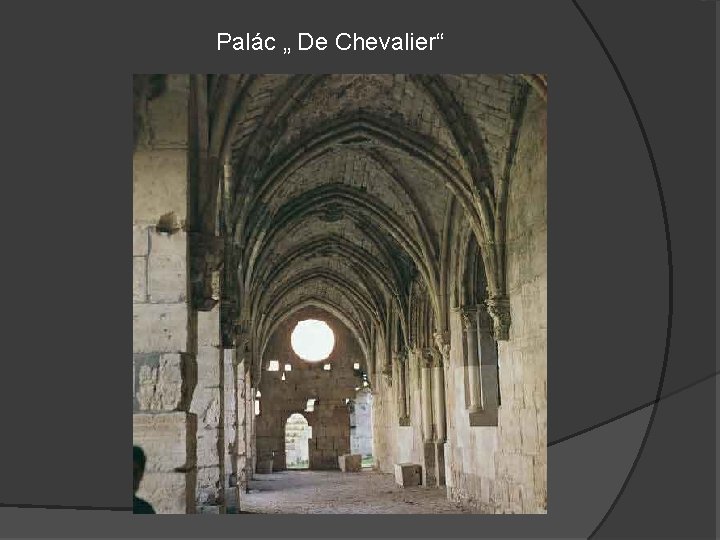 Palác „ De Chevalier“ 