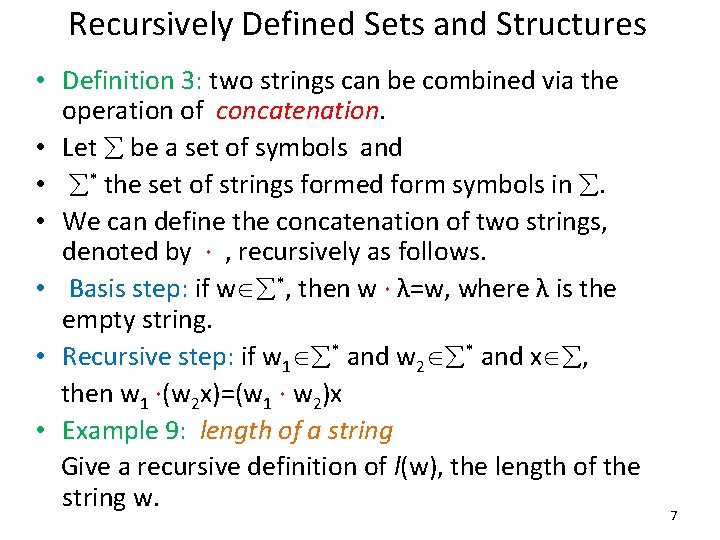 Recursively Defined Sets and Structures • Definition 3: two strings can be combined via