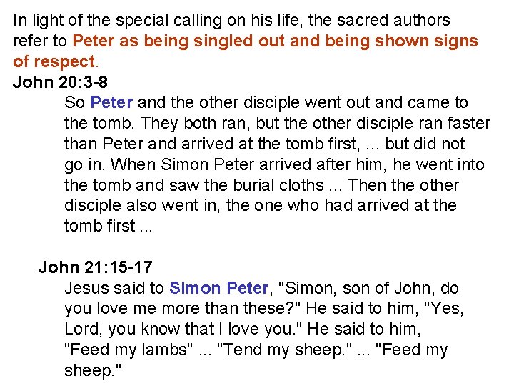 In light of the special calling on his life, the sacred authors refer to In light of the special calling on his life, the sacred authors refer to