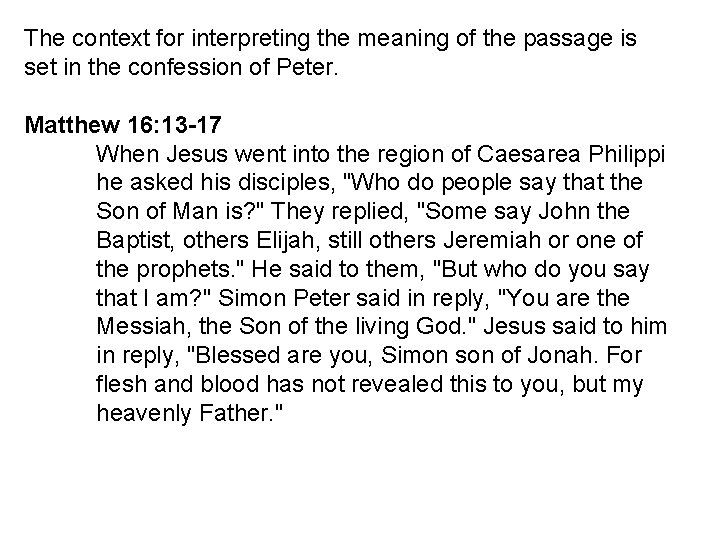 The context for interpreting the meaning of the passage is set in the confession