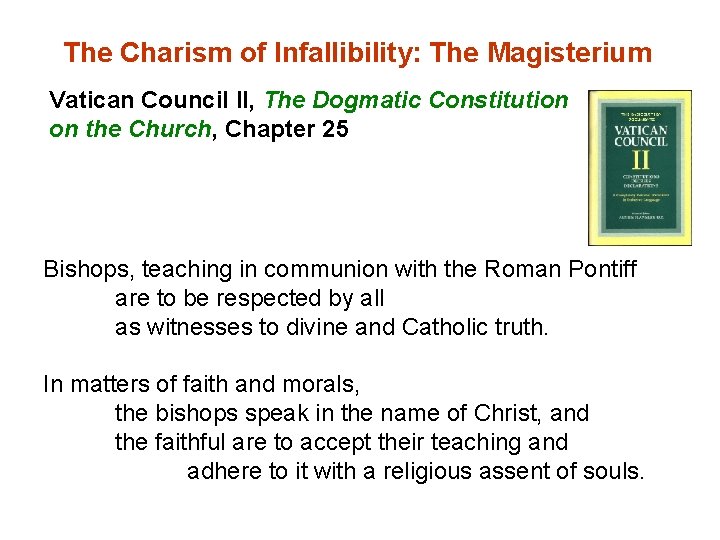 The Charism of Infallibility: The Magisterium Vatican Council II, The Dogmatic Constitution on the