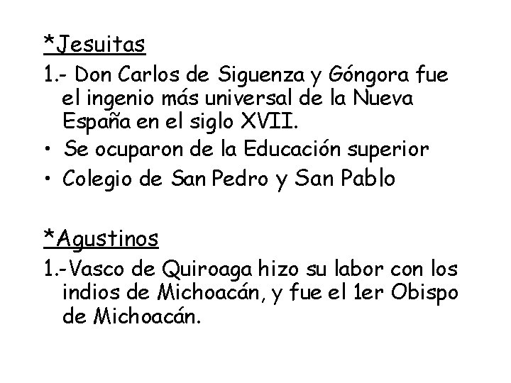 *Jesuitas 1. - Don Carlos de Siguenza y Góngora fue el ingenio más universal