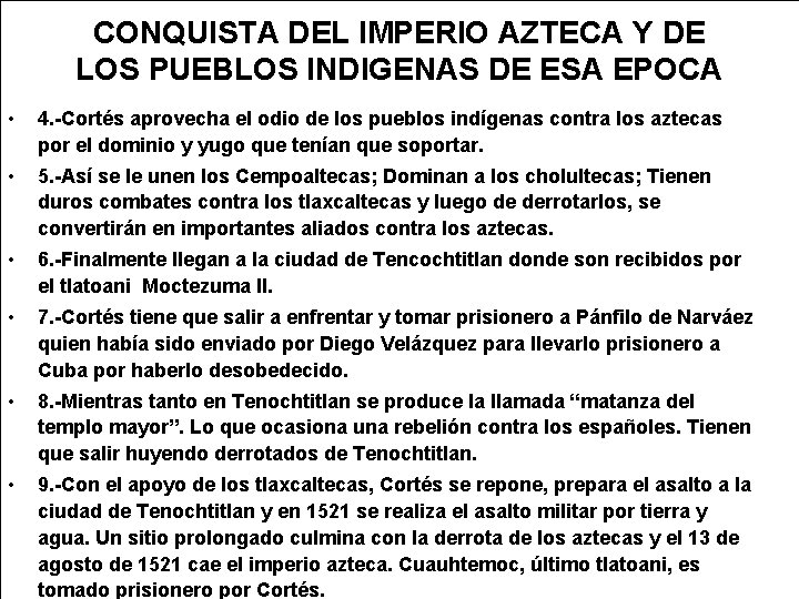 CONQUISTA DEL IMPERIO AZTECA Y DE LOS PUEBLOS INDIGENAS DE ESA EPOCA • 4.