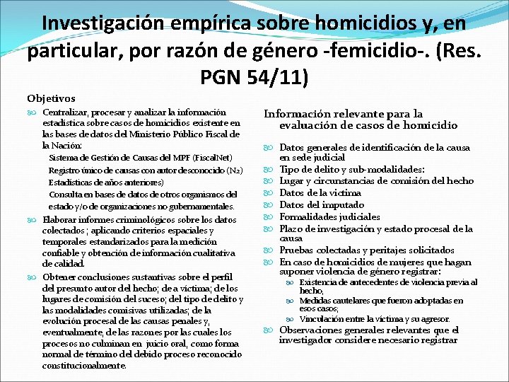 Investigación empírica sobre homicidios y, en particular, por razón de género -femicidio-. (Res. PGN