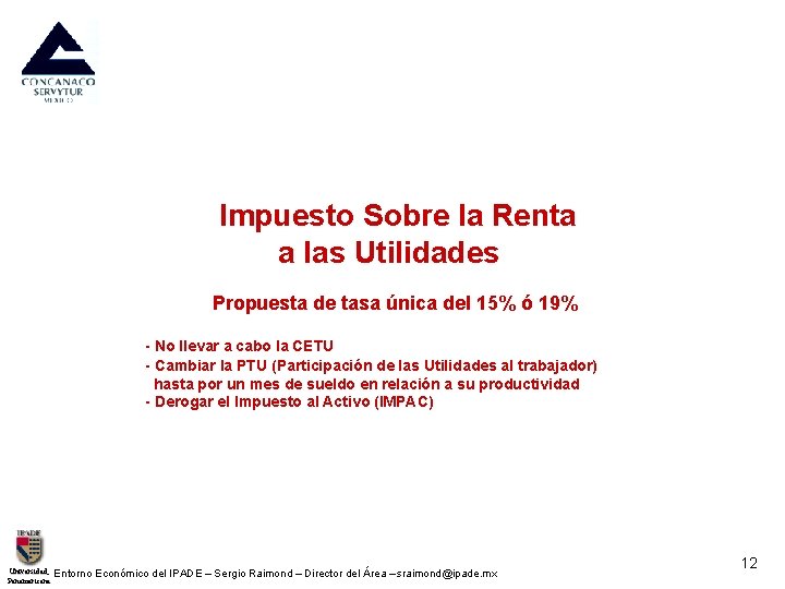  Impuesto Sobre la Renta a las Utilidades Propuesta de tasa única del 15%