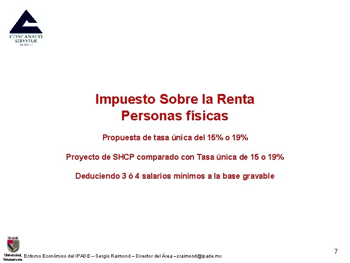 Impuesto Sobre la Renta Personas físicas Propuesta de tasa única del 15% o 19%