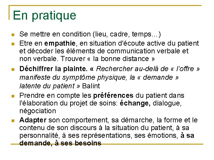 En pratique n n n Se mettre en condition (lieu, cadre, temps…) Etre en