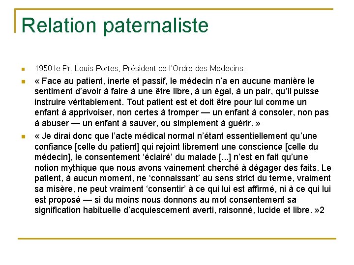 Relation paternaliste n 1950 le Pr. Louis Portes, Président de l’Ordre des Médecins: n