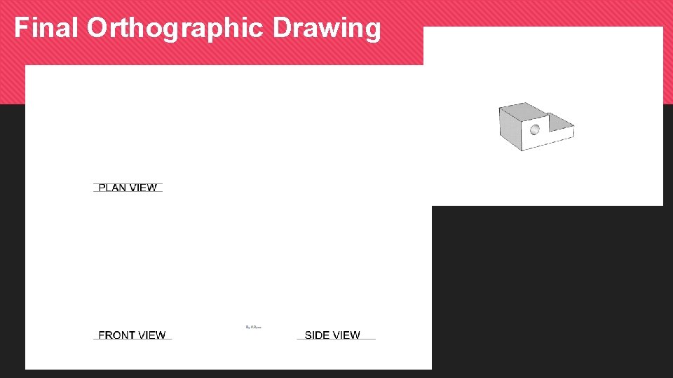 Final Orthographic Drawing 