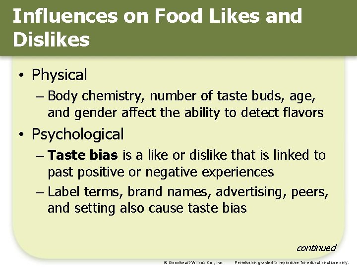 Influences on Food Likes and Dislikes • Physical – Body chemistry, number of taste