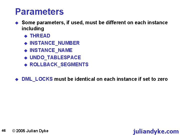 Parameters 46 u Some parameters, if used, must be different on each instance including