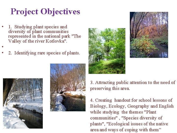 Project Objectives • 1. Studying plant species and diversity of plant communities represented in