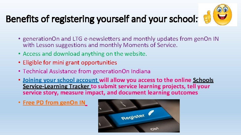 Benefits of registering yourself and your school: • generation. On and LTG e-newsletters and