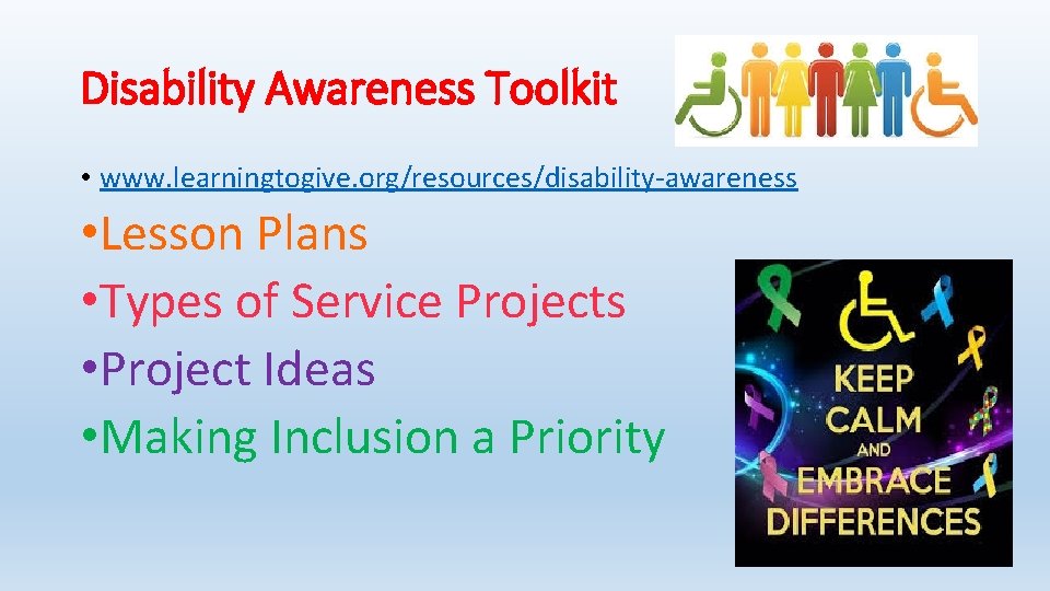 Disability Awareness Toolkit • www. learningtogive. org/resources/disability-awareness • Lesson Plans • Types of Service