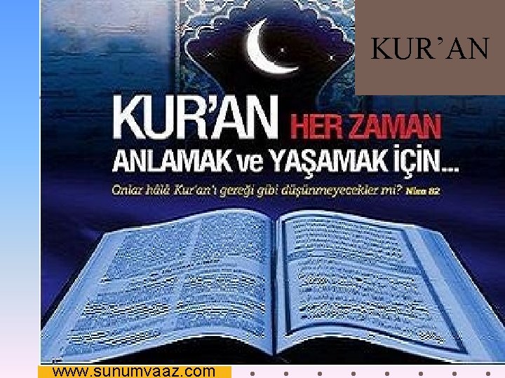 KUR’AN www. sunumvaaz. com 