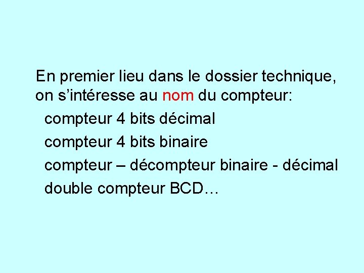 En premier lieu dans le dossier technique, on s’intéresse au nom du compteur: compteur