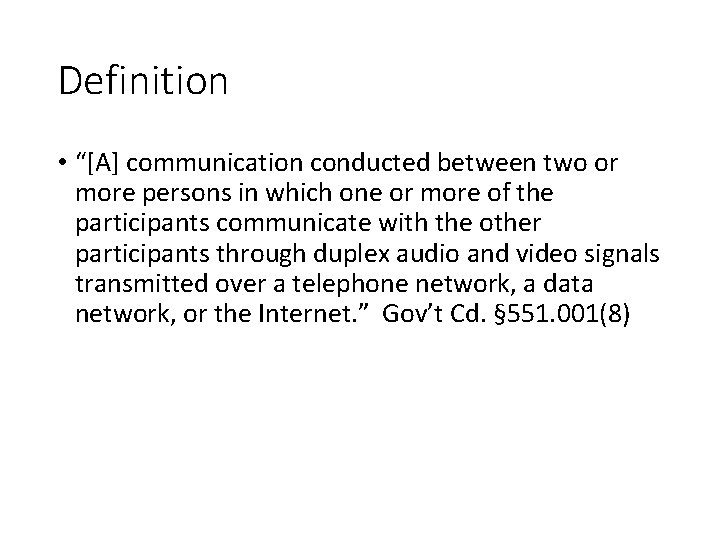 Definition • “[A] communication conducted between two or more persons in which one or