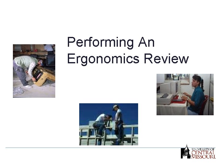 Performing An Ergonomics Review 