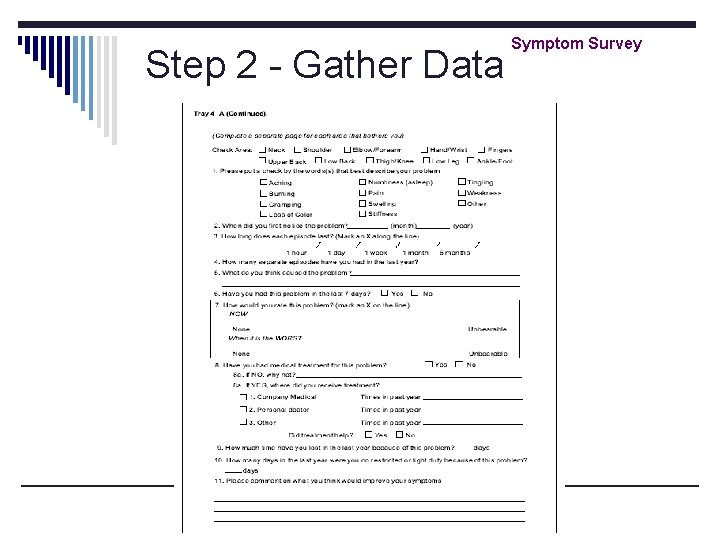 Step 2 - Gather Data Symptom Survey 