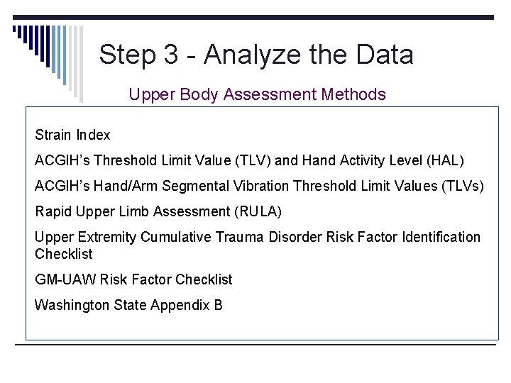 BRIEF and EASY Step 3 - Analyze the Data Upper Body Assessment Methods Strain
