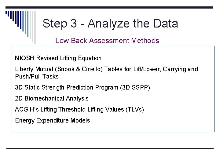 BRIEF and EASY Step 3 - Analyze the Data Low Back Assessment Methods NIOSH