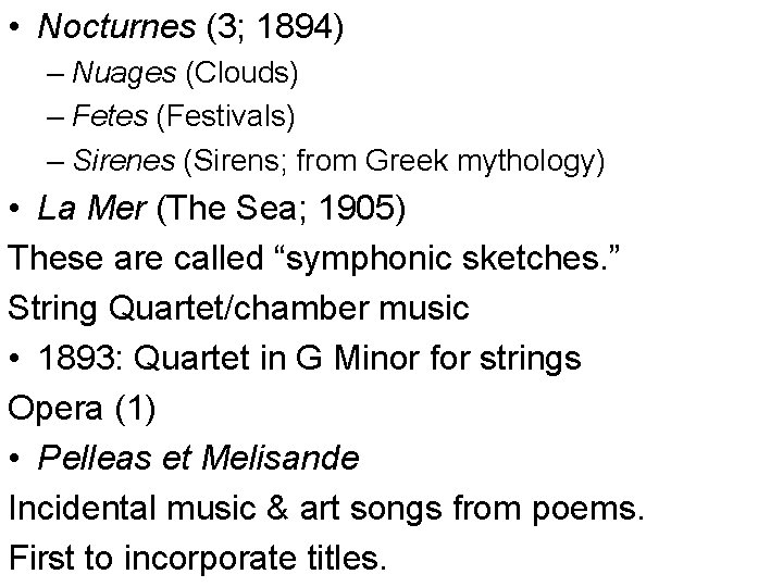  • Nocturnes (3; 1894) – Nuages (Clouds) – Fetes (Festivals) – Sirenes (Sirens;