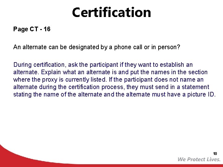 Certification Page CT - 16 An alternate can be designated by a phone call