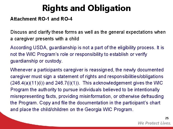 Rights and Obligation Attachment RO-1 and RO-4 Discuss and clarify these forms as well