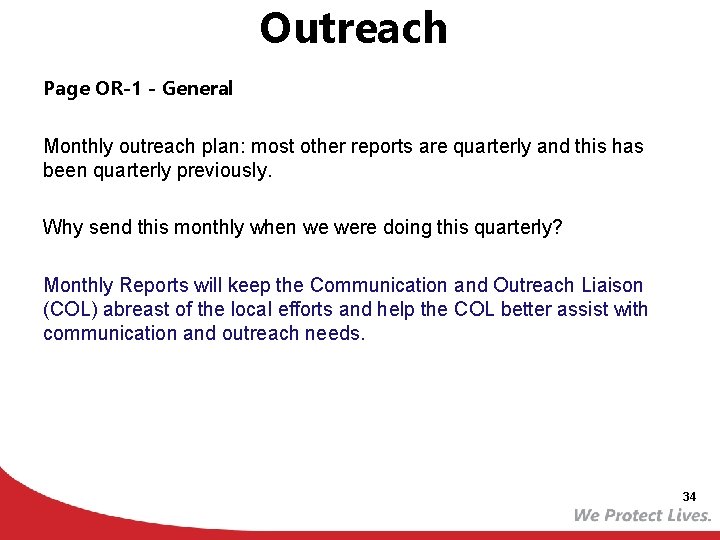 Outreach Page OR-1 - General Monthly outreach plan: most other reports are quarterly and