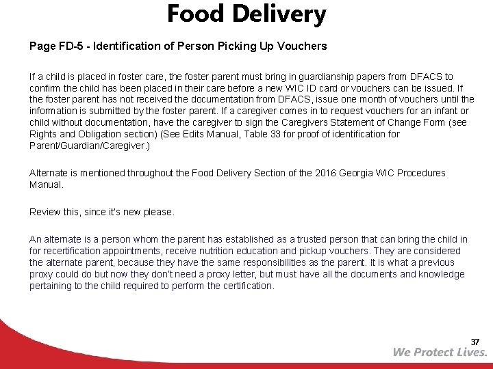 Food Delivery Page FD-5 - Identification of Person Picking Up Vouchers If a child