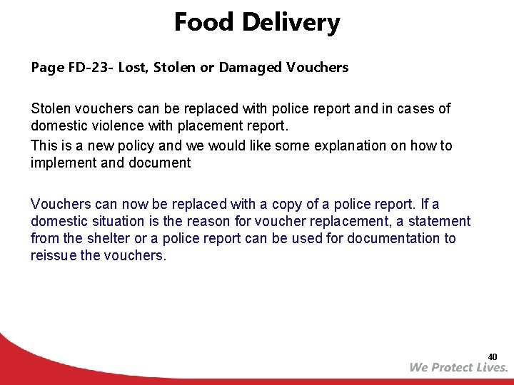 Food Delivery Page FD-23 - Lost, Stolen or Damaged Vouchers Stolen vouchers can be