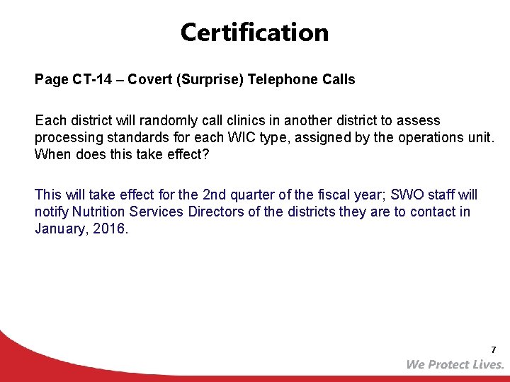 Certification Page CT-14 – Covert (Surprise) Telephone Calls Each district will randomly call clinics