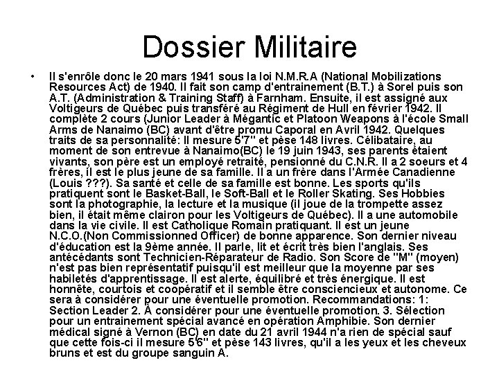 Dossier Militaire • Il s'enrôle donc le 20 mars 1941 sous la loi N.