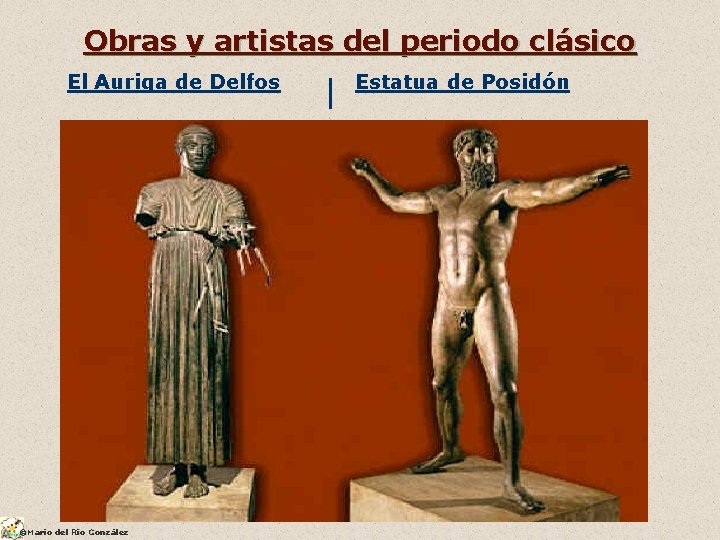 Obras y artistas del periodo clásico El Auriga de Delfos ©Mario del Río González