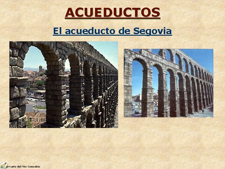 ACUEDUCTOS El acueducto de Segovia ©Mario del Río González 