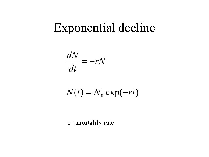 Exponential decline r - mortality rate 