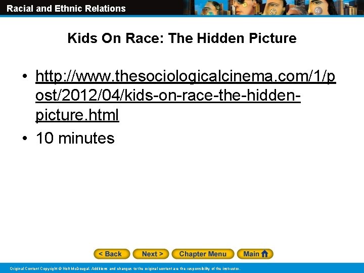 Racial and Ethnic Relations Kids On Race: The Hidden Picture • http: //www. thesociologicalcinema.