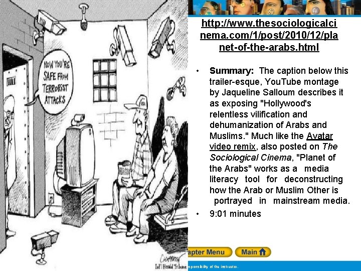 Racial and Ethnic Relations http: //www. thesociologicalci nema. com/1/post/2010/12/pla net-of-the-arabs. html • • Summary: